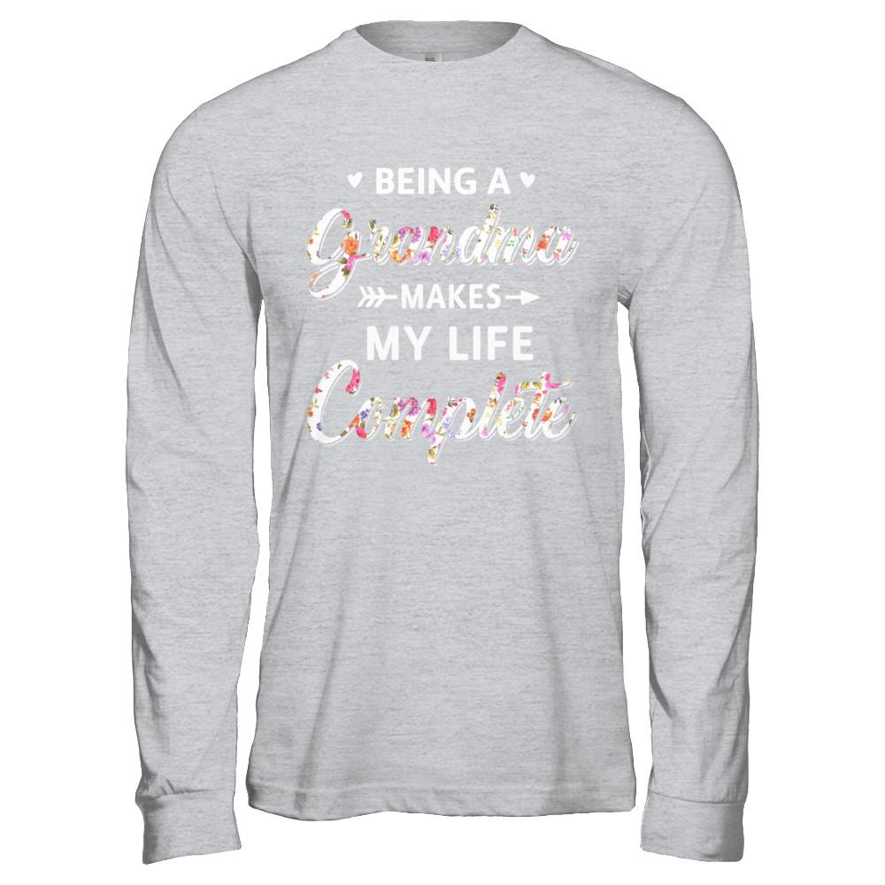 Being A Grandma Makes My Life Complete Mothers Day-T-Shirt & Hoodie-Long Sleeve T-Shirt-Sport Grey