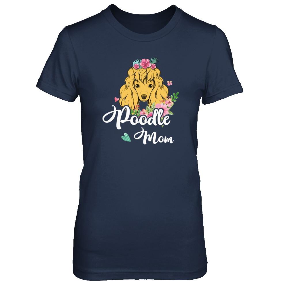 Poodle Mom Funny Dog Mom Gift Idea-T-Shirt & Tank Top-Women's T-Shirt-Navy