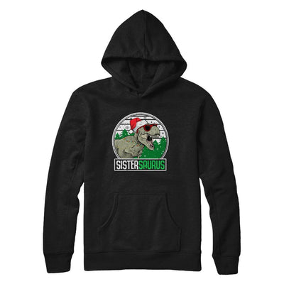 Sistersaurus Sister Dinosaur T-Rex Family Christmas-T-Shirt & Sweatshirt-Pullover Hoodie-Black
