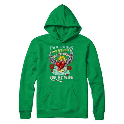 My Tattoos And The Love I Have For My Wife-T-Shirt & Hoodie-Pullover Hoodie-Irish Green