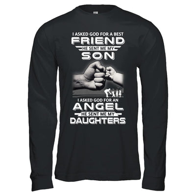 I Asked God For A Best Friend He Sent Me My Son And Daughters-T-Shirt & Hoodie-Long Sleeve T-Shirt-Black