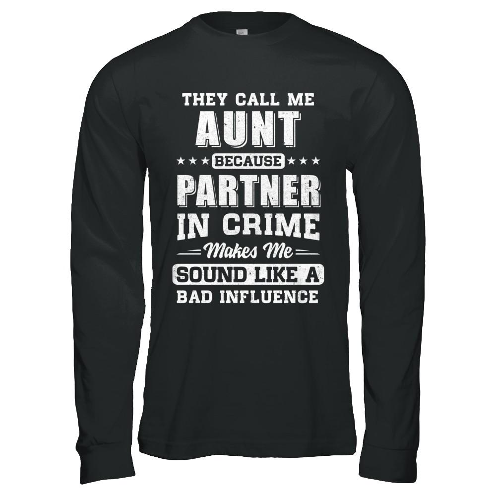 They Call Me Aunt Partner In Crime Mothers Day-T-Shirt & Hoodie-Long Sleeve T-Shirt-Black
