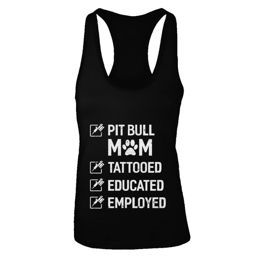 Pit Bull Mom Tattooed Educated Employed-T-Shirt & Tank Top-Women's Ideal Racerback Tank-Black