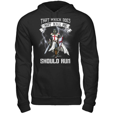 Knight Templar That Which Does Not Kill Me Should Run-T-Shirt & Hoodie-Pullover Hoodie-Black