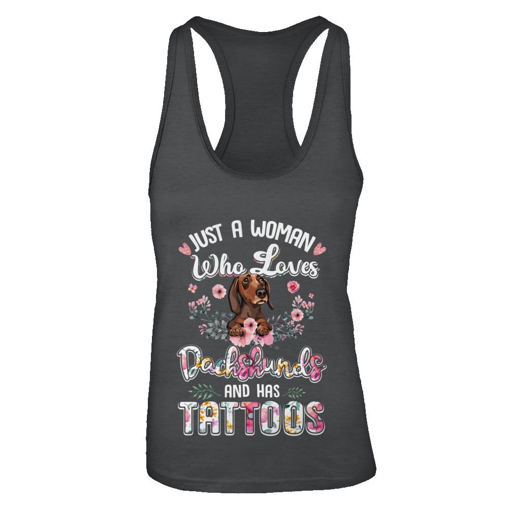 Just A Woman Who Loves Dachshund And Has Tattoos