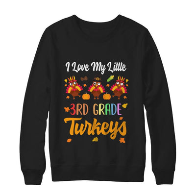 Thankful I Love My Little Third Grade Turkeys-T-Shirt & Sweatshirt-Crewneck Sweatshirt-Black