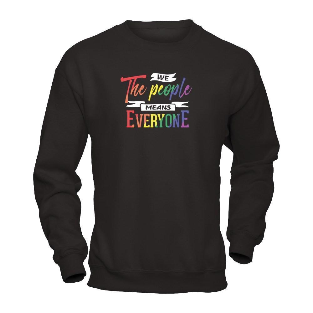 We The People Means Everyone-T-Shirt & Hoodie-Crewneck Sweatshirt-Black