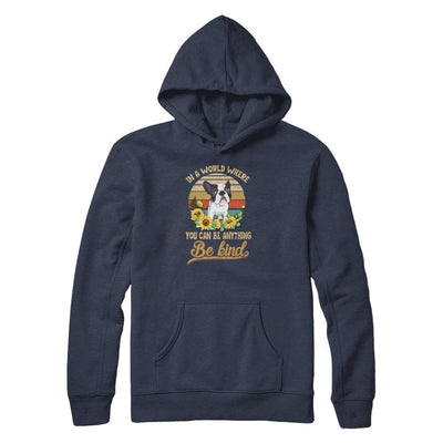In A World Where You Can Be Anything Be Kind Bulldog Sunflow-T-Shirt & Tank Top-Pullover Hoodie-Navy