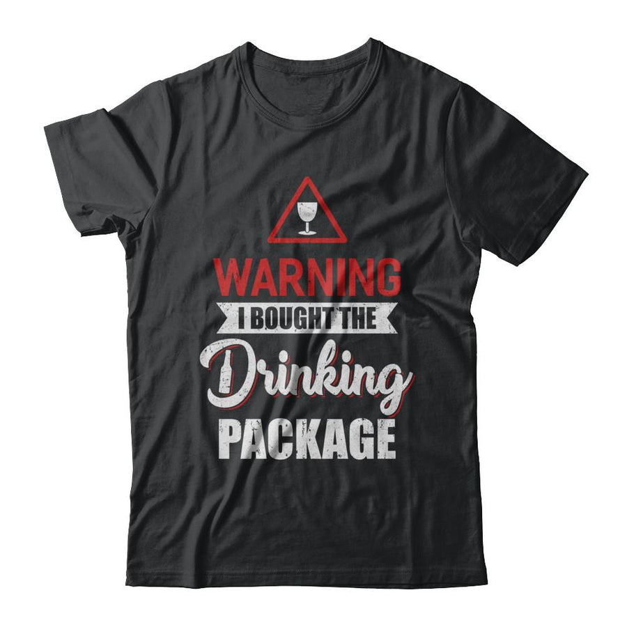 Cruise Ship Warning I Bought The Drink Package-T-Shirt & Hoodie-Classic T-Shirt-Black