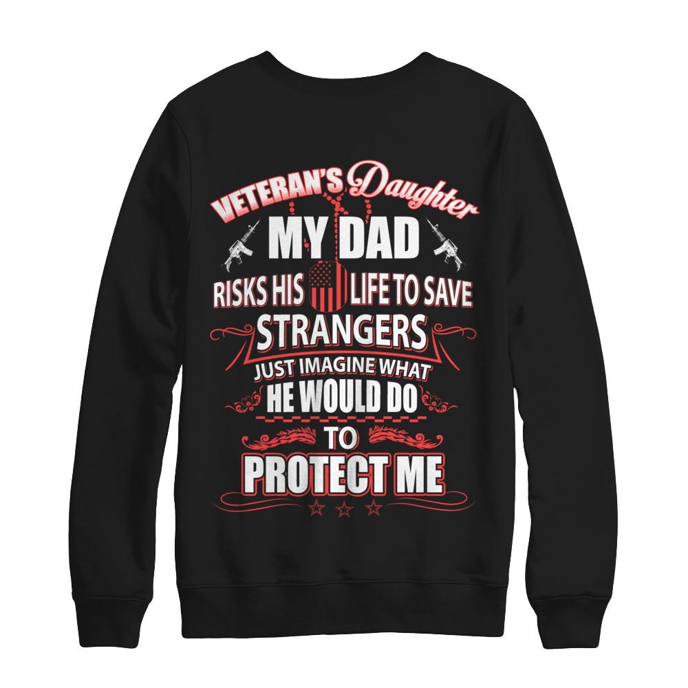 Veteran's Daughter My Dad Risks His Life To Save Strangers-T-Shirt & Hoodie-Crewneck Sweatshirt-Black