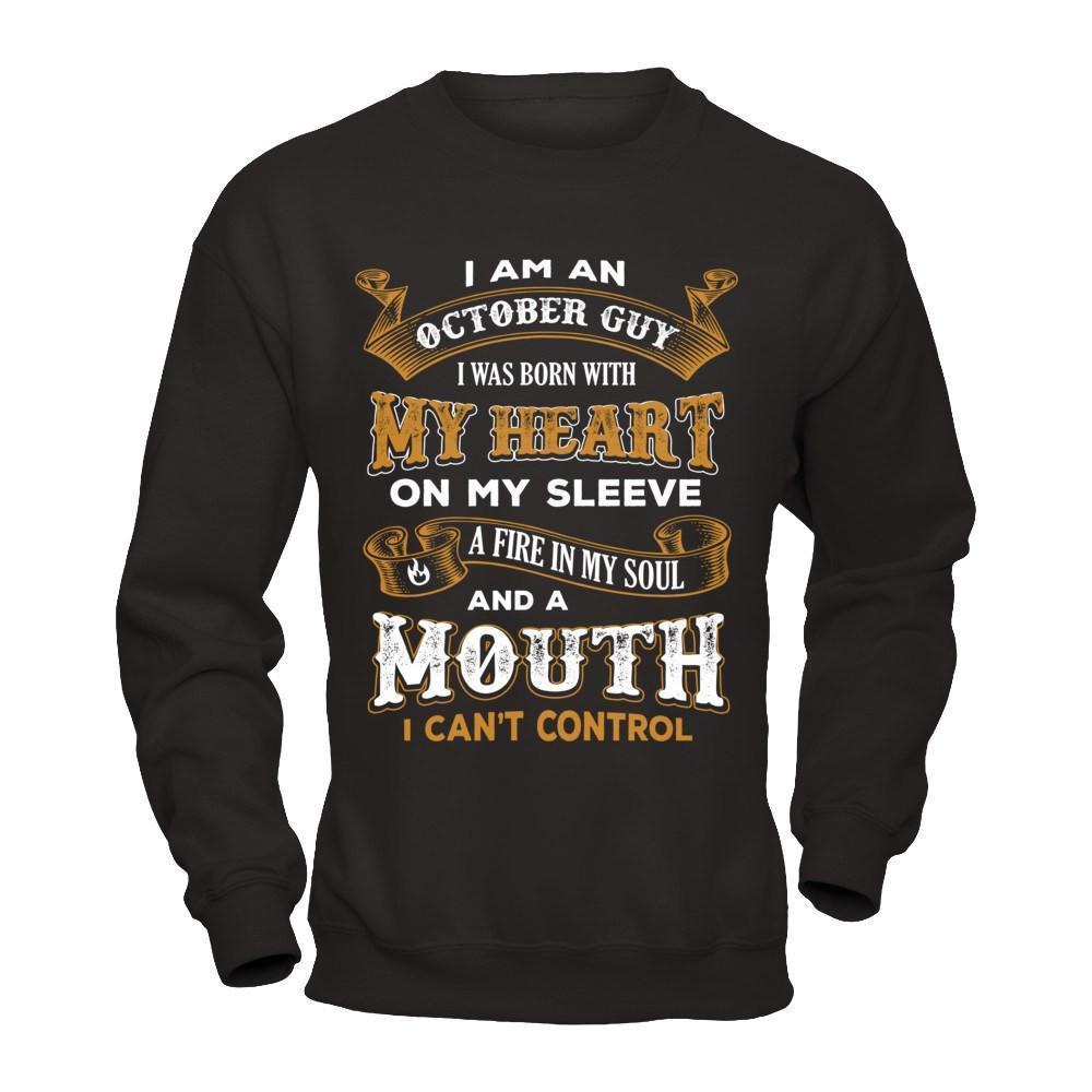 I'm An October Guy I Was Born With My Heart Birthday-T-Shirt & Hoodie-Crewneck Sweatshirt-Black