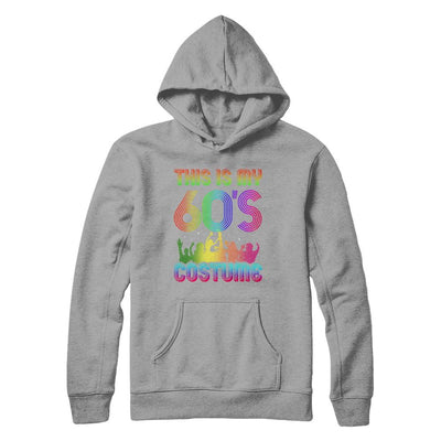 This Is My 60s Costume Halloween 1960s Gift-T-Shirt & Hoodie-Pullover Hoodie-Light Steel