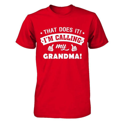 That Does It I'm Calling My Grandma-T-Shirt & Hoodie-Premium T-Shirt-Red