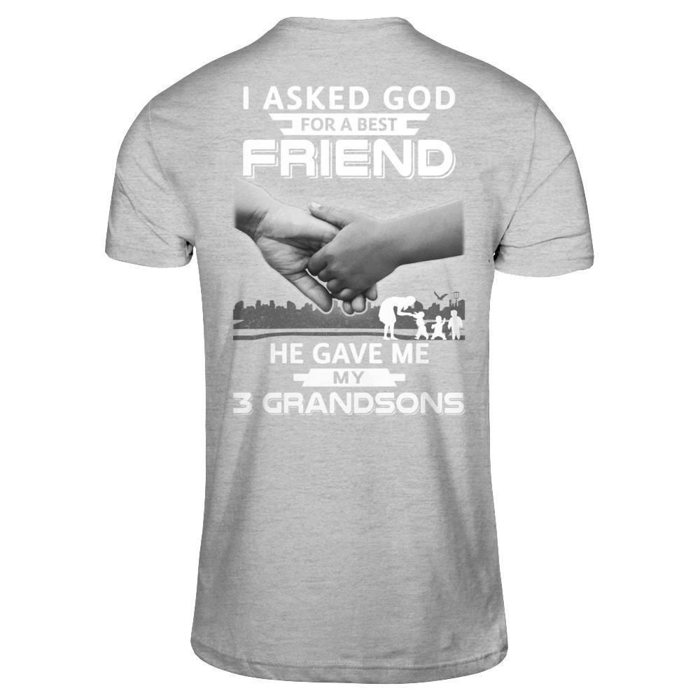 I Asked God For A Best Friend He Gave Me My Three Grandsons-T-Shirt & Hoodie-Premium T-Shirt-Heather Gray