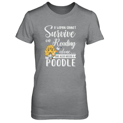 A Woman Cannot Survive On Reading Alone Poodle-T-Shirt & Tank Top-Women's T-Shirt-Sport Grey