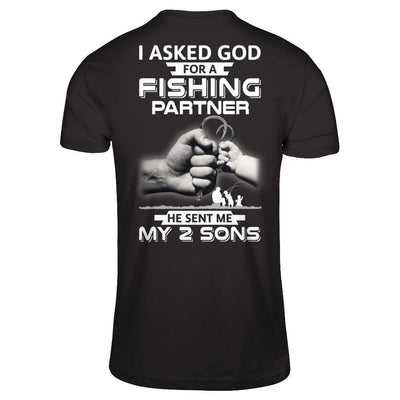 I Asked God For A Fishing Partner He Sent Me My Two Sons-T-Shirt & Hoodie-Classic T-Shirt-Black
