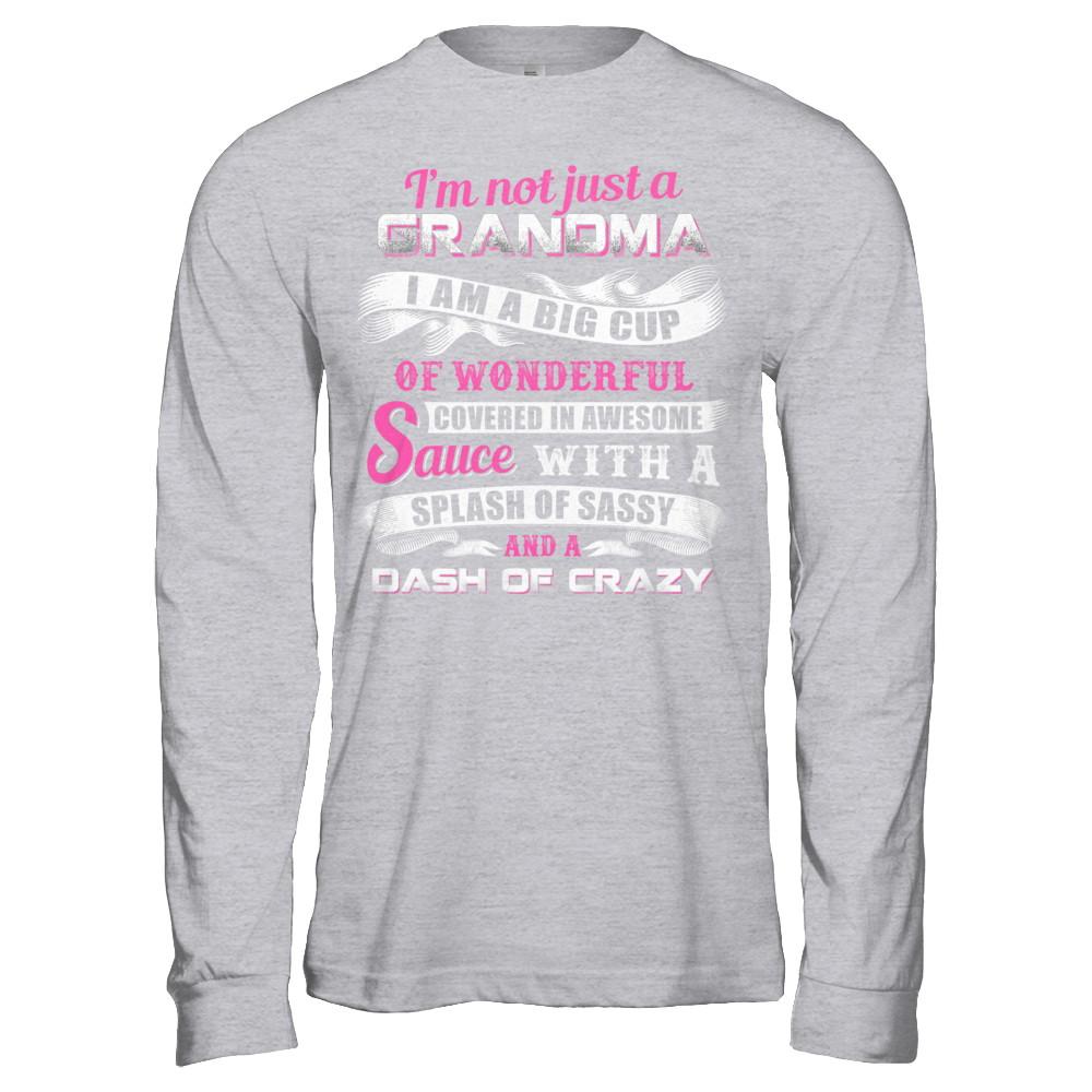 I'm Not Just A Grandma I'm A Big Cup Of Wonderful-T-Shirt & Hoodie-Long Sleeve T-Shirt-Sport Grey