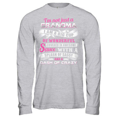 I'm Not Just A Grandma I'm A Big Cup Of Wonderful-T-Shirt & Hoodie-Long Sleeve T-Shirt-Sport Grey