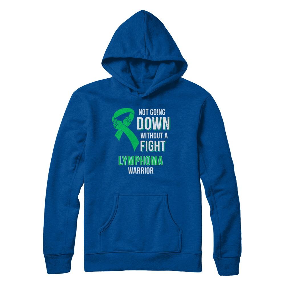 Not Going Down Without A Fight Lymphoma Awareness Warrior-T-Shirt & Hoodie-Pullover Hoodie-Deep Royal