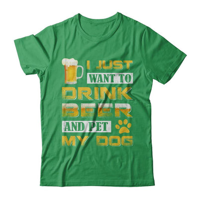 I Just Want To Drink Beer And Pet My Dog-T-Shirt & Hoodie-Premium T-Shirt-Kelly Green