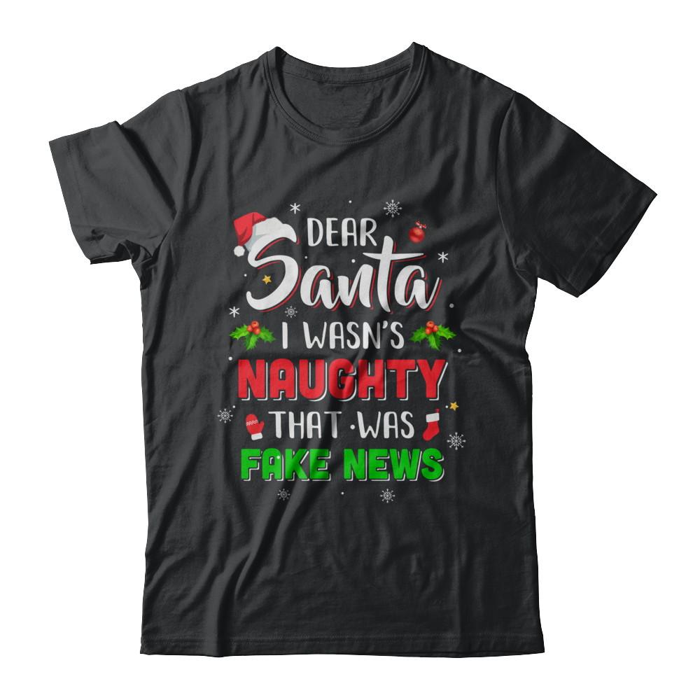 Dear Santa I Wasn't Naughty That Was Fake Christmas