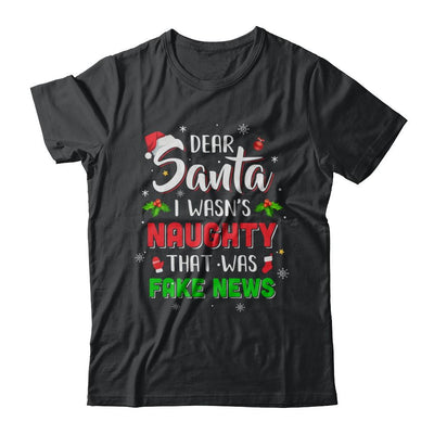 Dear Santa I Wasn't Naughty That Was Fake Christmas-T-Shirt & Sweatshirt-Classic T-Shirt-Black