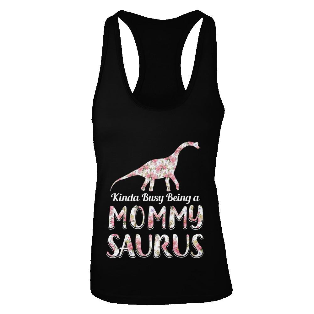 Mommy Saurus Dinosaur Kinda Busy Being A Mommysaurus-T-Shirt & Tank Top-Women's Ideal Racerback Tank-Black