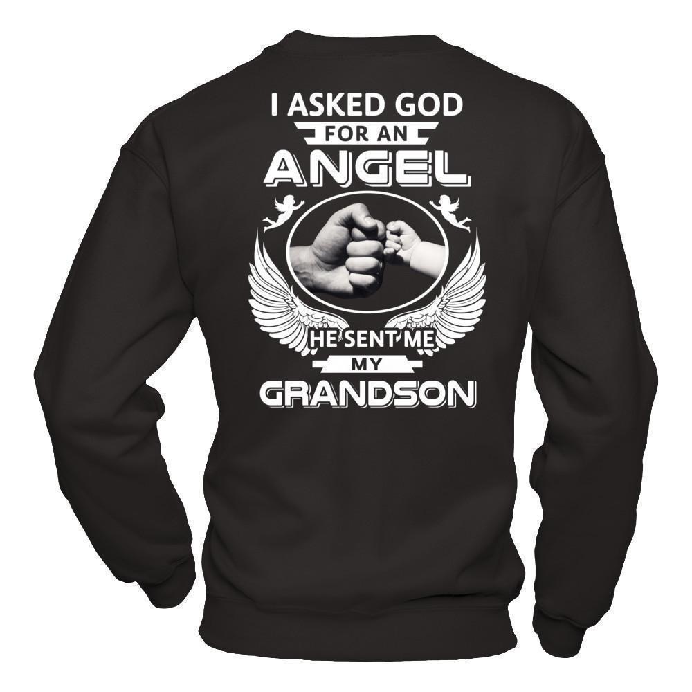 I Asked God For An Angel He Sent Me My Grandson-T-Shirt & Hoodie-Crewneck Sweatshirt-Black
