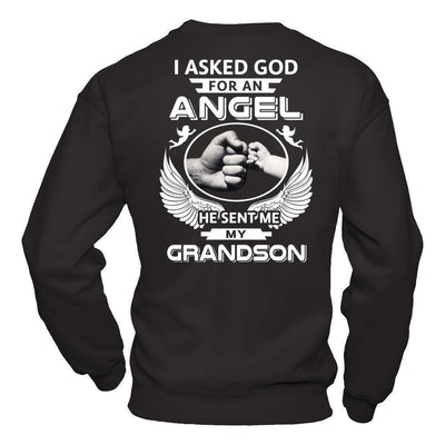 I Asked God For An Angel He Sent Me My Grandson-T-Shirt & Hoodie-Crewneck Sweatshirt-Black