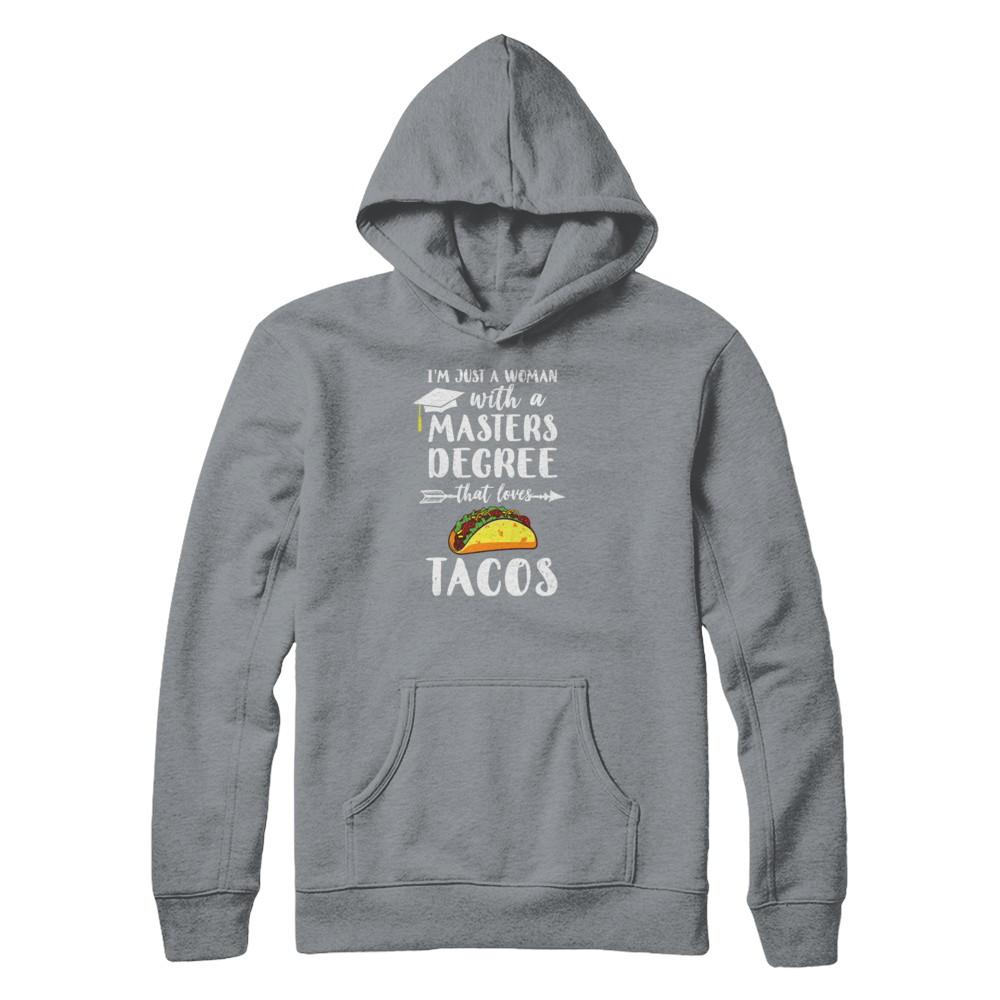 Just A Woman With Masters Degree Loves Tacos Graduation Gift-T-Shirt & Tank Top-Pullover Hoodie-Light Steel