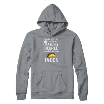 Just A Woman With Masters Degree Loves Tacos Graduation Gift-T-Shirt & Tank Top-Pullover Hoodie-Light Steel