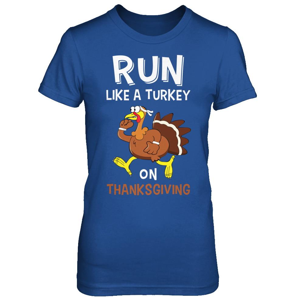 Run Like A Turkey On Thanksgiving-T-Shirt & Hoodie-Women's T-Shirt-Royal