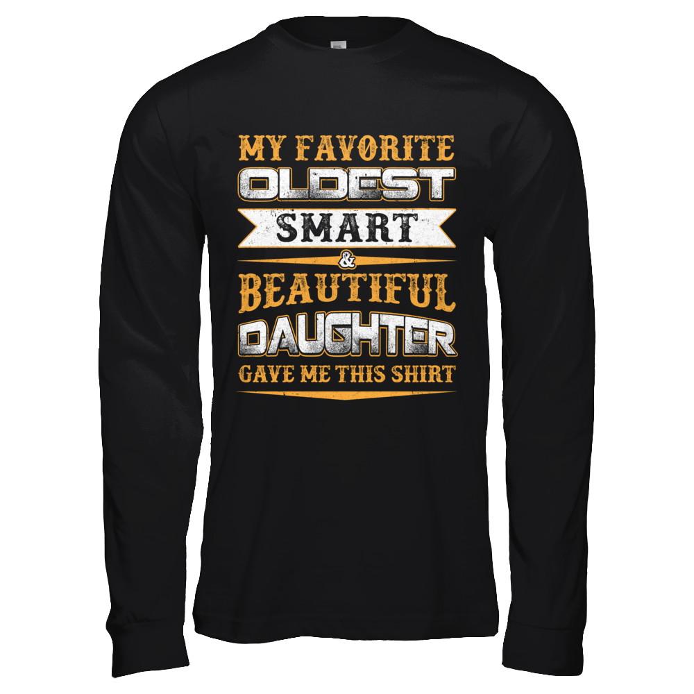 My Favourite Oldest Smart Beautiful Daughter Gave Me This-T-Shirt & Hoodie-Long Sleeve T-Shirt-Black