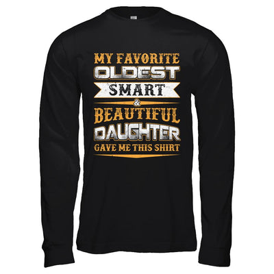 My Favourite Oldest Smart Beautiful Daughter Gave Me This-T-Shirt & Hoodie-Long Sleeve T-Shirt-Black