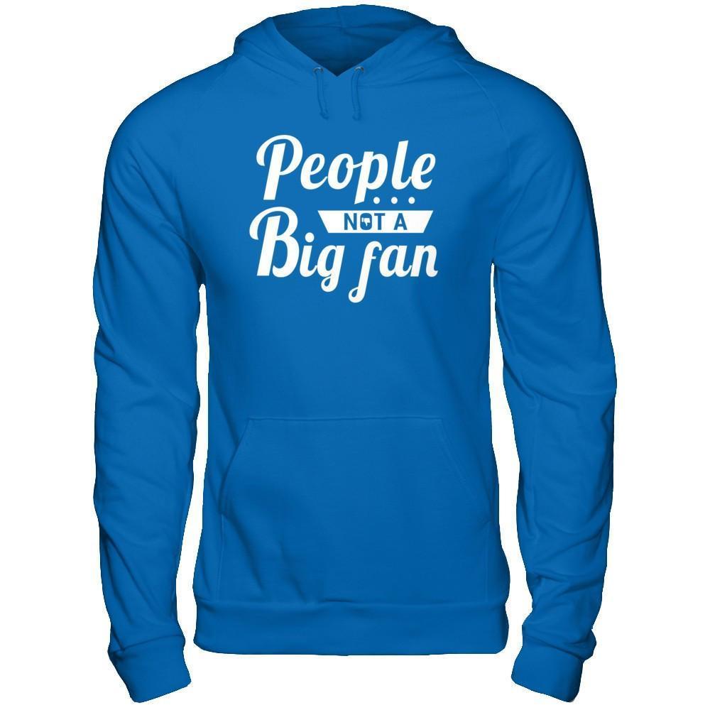 People Not A Big Fan-T-Shirt & Hoodie-Pullover Hoodie-Royal