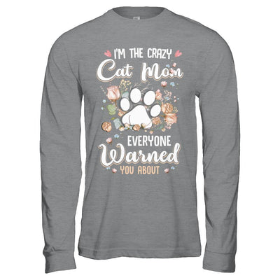 I'm The Crazy Cat Mom Every Warned You About-T-Shirt & Hoodie-Long Sleeve T-Shirt-Sport Grey