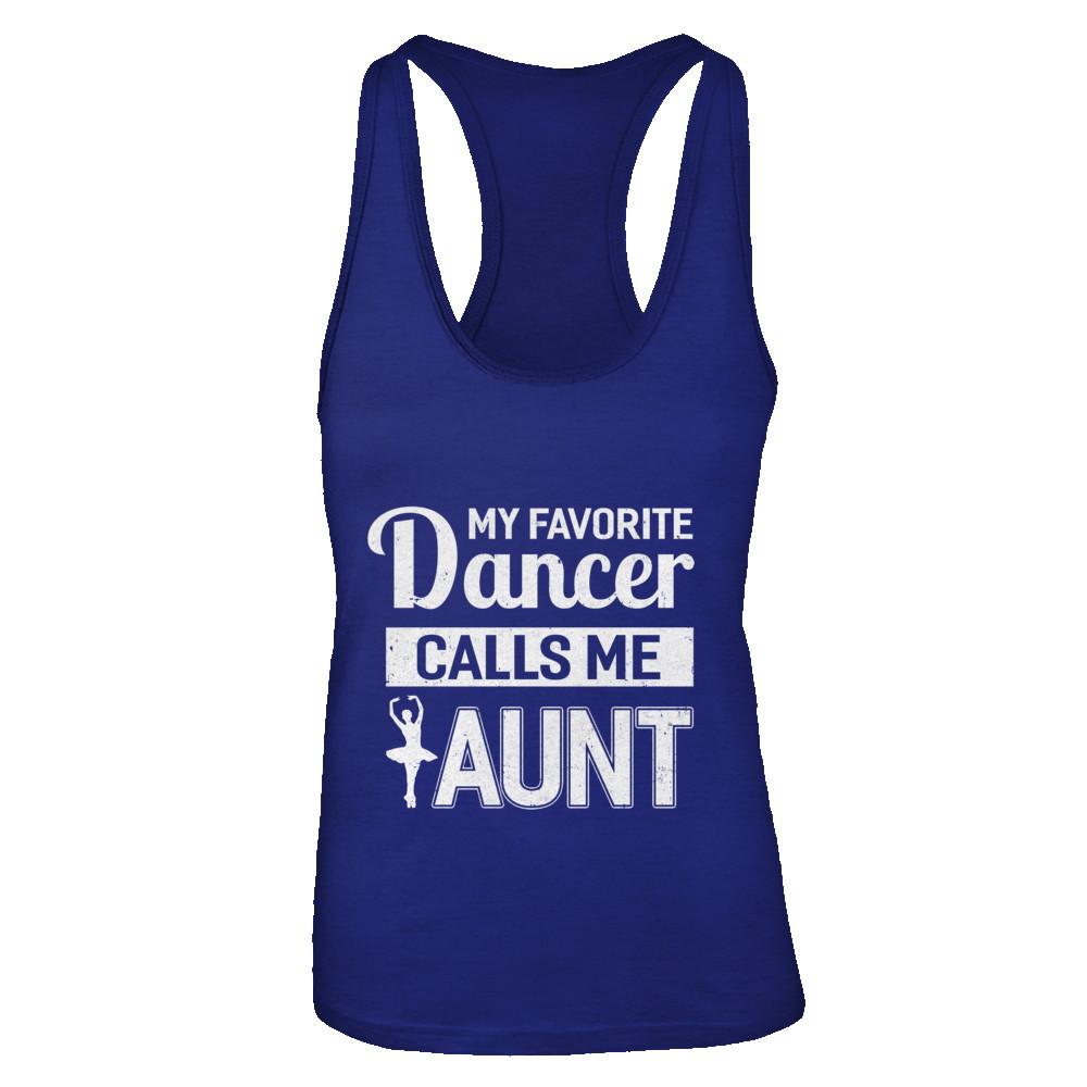 My Favorite Dancer Calls Me Aunt Funny Ballet Dance-T-Shirt & Tank Top-Women's Ideal Racerback Tank-Royal