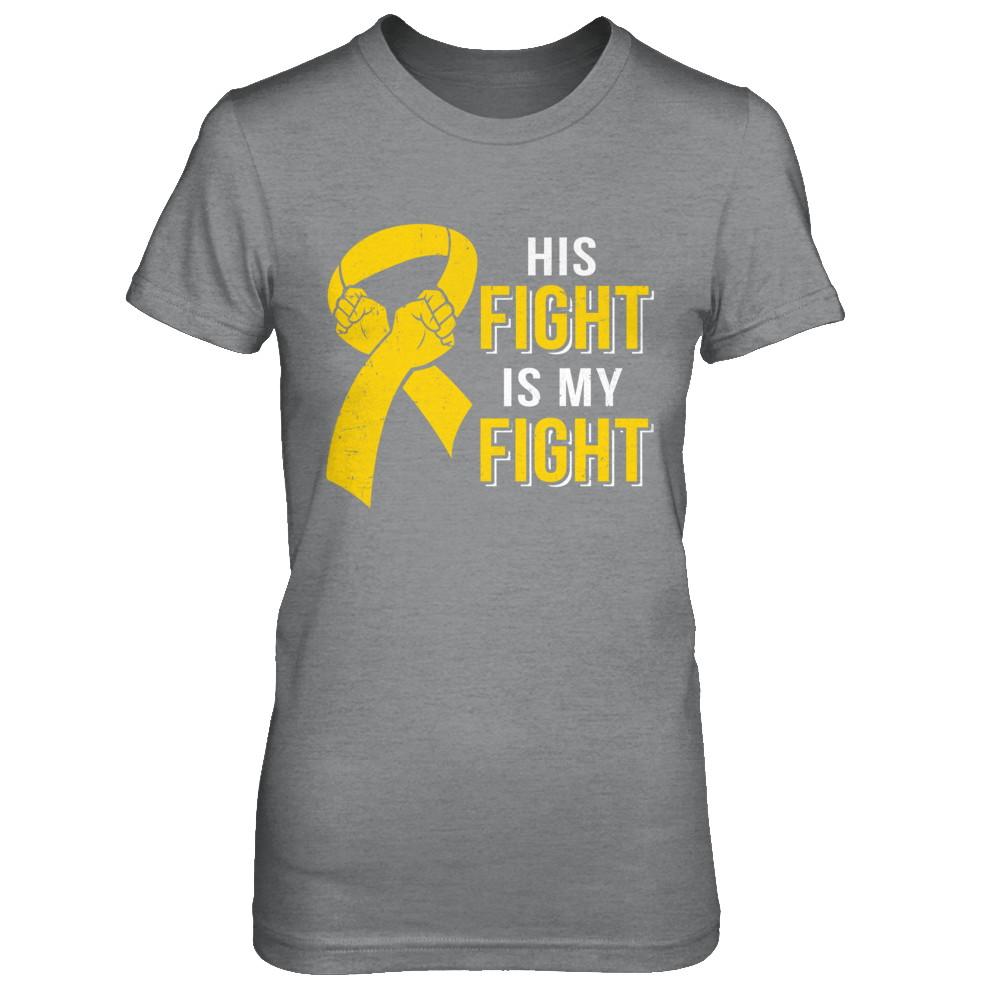 His Fight Is My Fight Childhood Cancer Yellow Ribbon-T-Shirt & Hoodie-Women's T-Shirt-Sport Grey