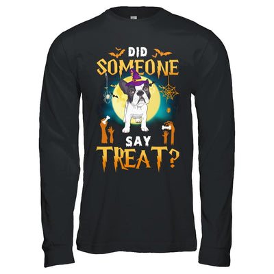 Did Someone Say Treat Bulldog Halloween Costume-T-Shirt & Hoodie-Long Sleeve T-Shirt-Black