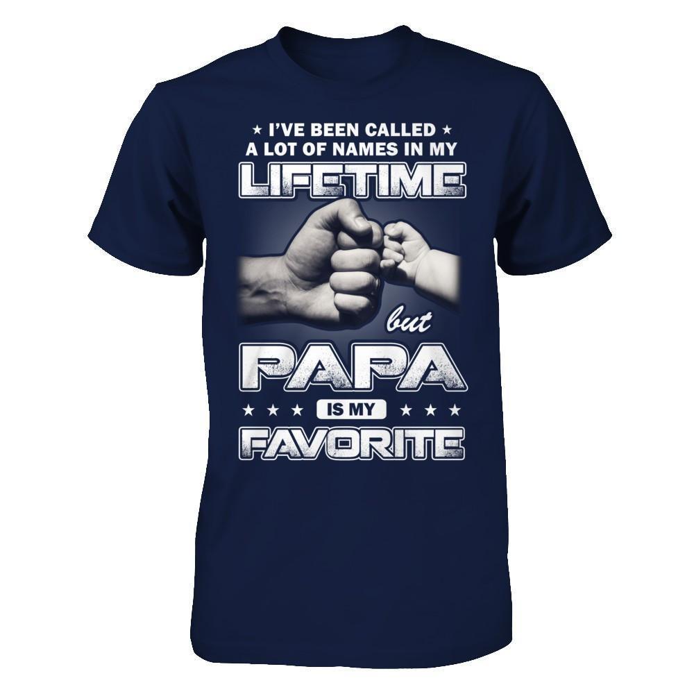I've Been Called A Lot Of Names But Papa Is My Favorite-T-Shirt & Hoodie-Classic T-Shirt-Navy