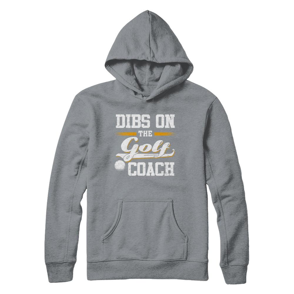 Dibs On The Coach Golf-T-Shirt & Hoodie-Pullover Hoodie-Light Steel
