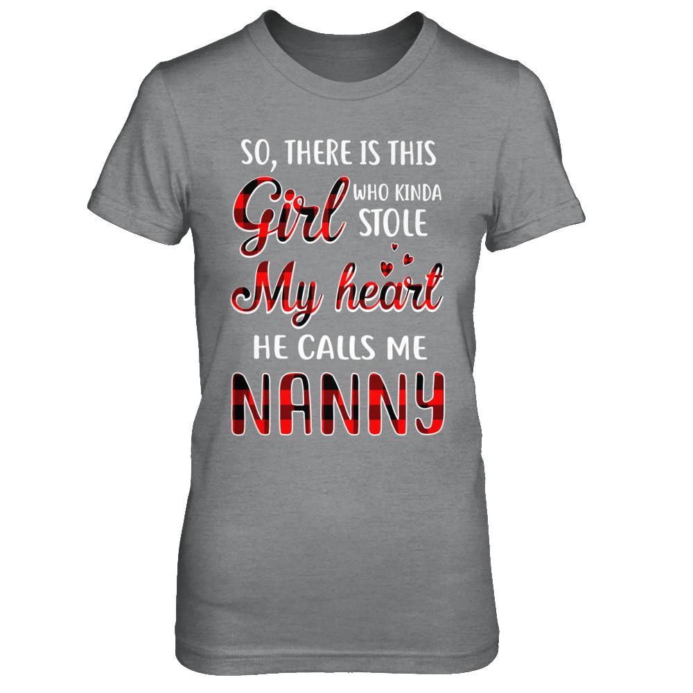 This Girl Who Kinda Stole My Heart He Calls Me Nanny-T-Shirt & Hoodie-Women's T-Shirt-Sport Grey