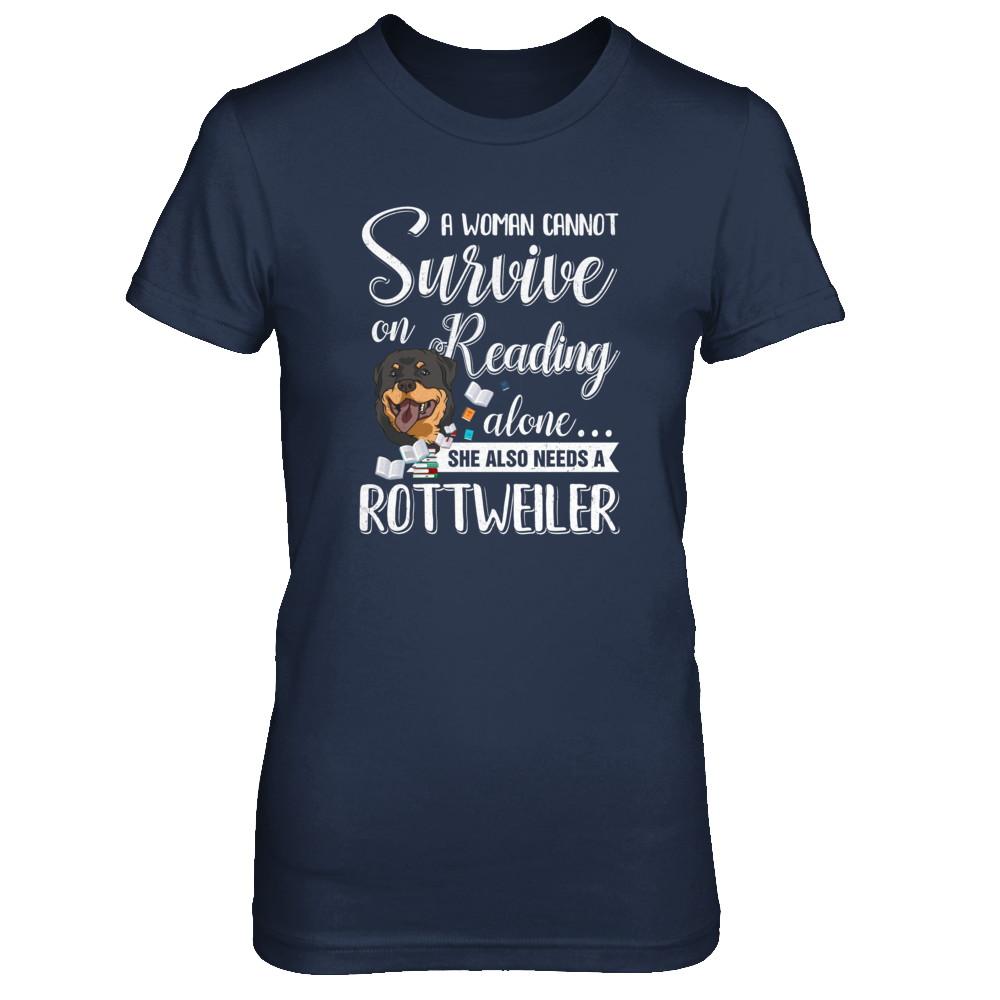 A Woman Cannot Survive On Reading Alone Rottweiler-T-Shirt & Tank Top-Women's T-Shirt-Navy