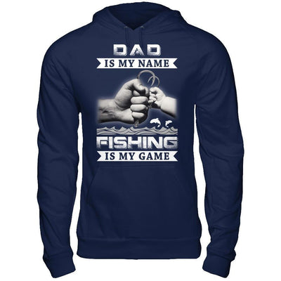 Dad Is My Name Fishing Is My Game-T-Shirt & Hoodie-Pullover Hoodie-Navy
