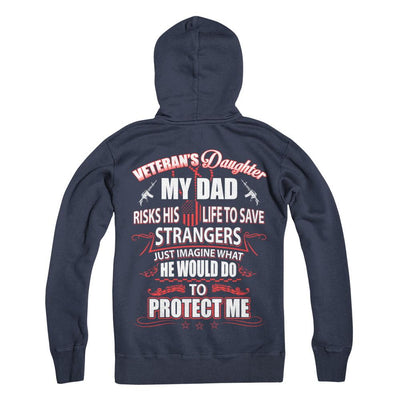 Veteran's Daughter My Dad Risks His Life To Save Strangers-T-Shirt & Hoodie-Pullover Hoodie-Navy