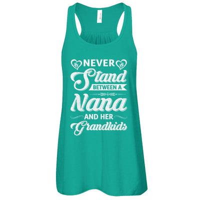Never Stand Between A Nana And Her Grandkids Mothers Day-T-Shirt & Tank Top-Women's Flowy Racerback Tank-Kelly