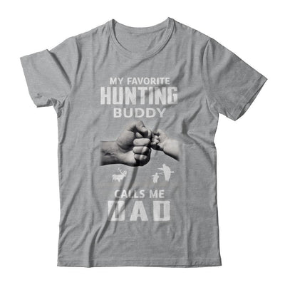 My Favorite Hunting Buddy Calls Me Dad Hunt Fathers Day-T-Shirt & Hoodie-Classic T-Shirt-Sport Grey