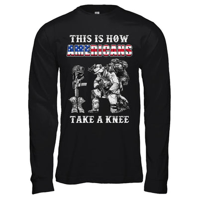 Veteran This Is How Americans Take A Kneel-T-Shirt & Hoodie-Long Sleeve T-Shirt-Black