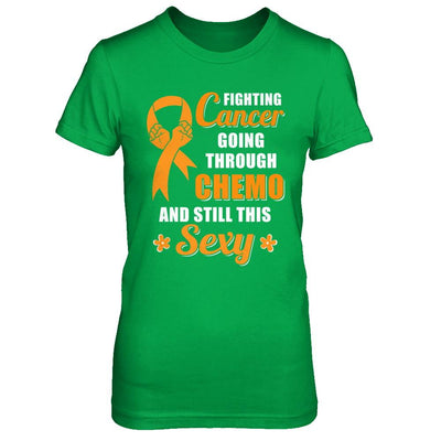 Fighting Cancer Chemo And Still This Sexy Orange Awareness-T-Shirt & Hoodie-Women's T-Shirt-Irish Green