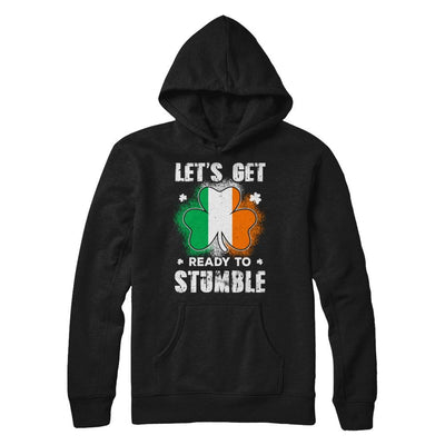 Let's Get Ready To Stumble Happy St Patricks Day-T-Shirt & Hoodie-Pullover Hoodie-Black